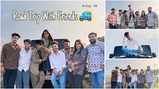 Road Trip With Friends 🚙👬 || Vlog - 20 || @chotanawab @monishtailor