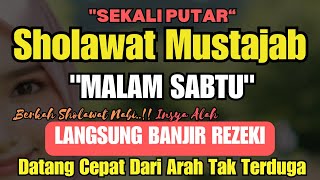 SHOLAWAT PENARIK REZEKI PALING DAHSYAT Sholawat Jibril, Mustajab Segala Hajat