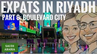 Expats in Riyadh Part 9: Boulevard City