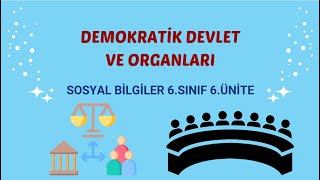 28-) 6.Sınıf Sosyal Bilgiler 6.Ünite Demokratik Devlet ve Yasama, Yürütme Yargı organları