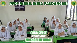 😱OHH JADI INI CARA CEPAT MENGHAFAL MAKHORIJUL HURUF ||PPDF NURUL HUDA KELAS 2 WUSTHO