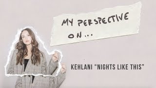 Bailey Bryan - My Perspective On... Kehlani's "Nights Like This"