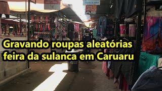 PESQUISANDO ROUPAS VARIADAS NA FEIRA DA SULANCA CARUARU