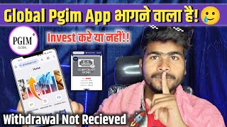 Global Pgin App Scam Withdrawal Problem🥲| बंद होने वाला है!⚠️| Global Pgin App New Update