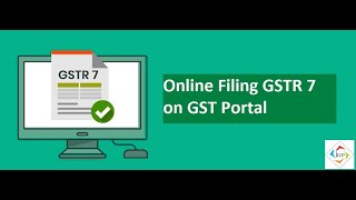 Online Filing GSTR 7 on GST Portal