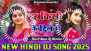 Har Kisi Ke Dil Me Ek Ladki Dj Remix || #Hindi Dj Song 2025 || #Shadi Dj Song || #New Hindi Dj Song