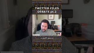 Twitter files debate pt.2