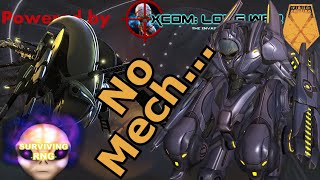 No Mech... | XCOM:EW LW- Impossible PermaDeath- MODDED PETS- S3- 114