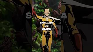 Saitama vs Anime #anime