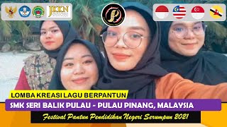 SMK Seri Balik Pulau Pulau Pinang, Malaysia | Festival pantun Pendidikan Nageri Serumpun 2021