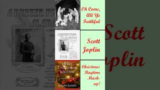 Oh Come, All Ye Faithful + Scott Joplin = ??? #shorts #christmas #ragtime