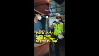 Polisi Borong Dagangan, Agar Pedagang Segera Pulang