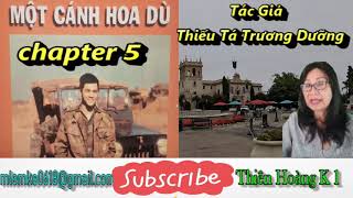 Một Cánh Hoa Dù Chapter 5/ Tác Giả Thiếu Tá Trương Dưỡng/ Diễn Đọc Thiên Hoàng