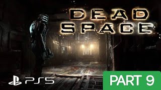 DEAD SPACE REMAKE PS5 PLAYTHROUGH | PART 9 | DOCTOR MERCER