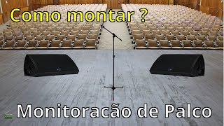 Monitor de Palco - Como montar?