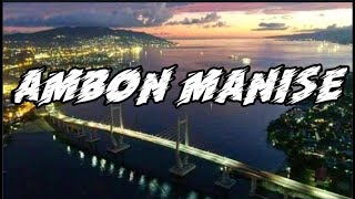 KOTA AMBON  MANISE