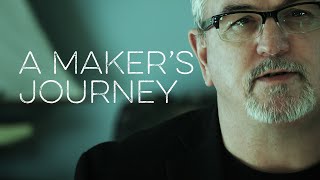 A Maker's Journey