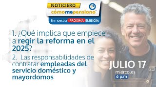 ¿Qué implica que empiece a regir la reforma en el 2025?