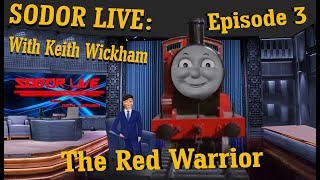 | "SODOR LIVE With Keith Wickham " | Episode #3 | TVS | Guest Starring James |