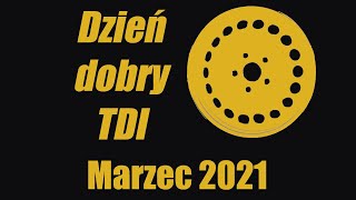 Dzień dobry TDI - marzec 2021 | Chłopaki z garażu