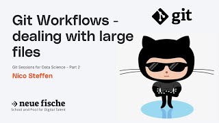 Dealing with Large Files - Git Workflows