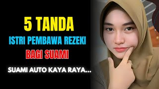 AUTO KAYA RAYA! 5 Tanda Istri Pembawa Rezeki Bagi Suami | Suami yang Beruntung