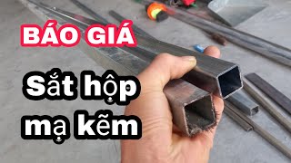 BÁO GIÁ SẮT HỘP MÃ KẼM CHO ANH EM THỢ CƠ KHÍ VÀ KHÁCH HÀNG