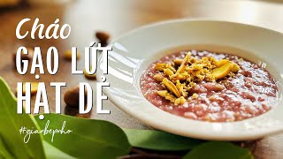 Cháo gạo lứt hạt dẻ | Nấu cháo hạt dẻ | Chestnut | Chestnut Porridge | Cháo - Soup | Gian bếp nhỏ