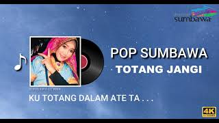 LAGU POP SUMBAWA TOTANG JANGI 4K UHDCi