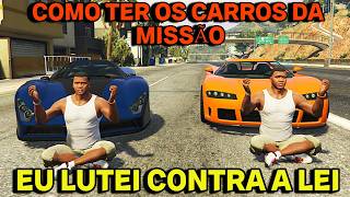 GTA 5 - COMO PEGAR OS CARROS DA MISSÃO "EU LUTEI CONTRA LEI" DE GRAÇA