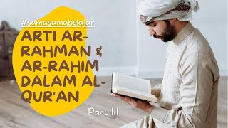 Arti Ar-Rahman dan Ar-Rahim dalam Tafsir Al-Qur'an (Part 3) #shorts