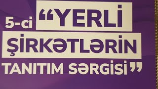 5-ci "Yerli şirkətlərin Tanıtım Sərgisi"