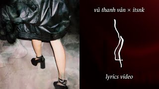 "4" - Vũ Thanh Vân x @itsnk6405  (Official Lyrics Video)