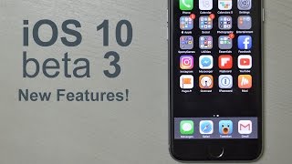 iOS 10 Beta 3: What's New?