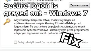 Secure logon is grayed out - Windows 7 fix