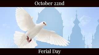 Tue Oct 22 2024 - Ferial Day