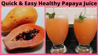 Quick & Easy Healthy Papaya Juice # Fresh and Delicious Papaya Juice # Summer Special Drinks