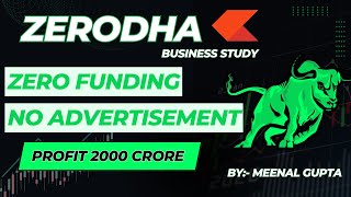 Zerodha Business Study: How Two Brothers Became Billionaires | Zero Fund Business | By Meenal Gupta