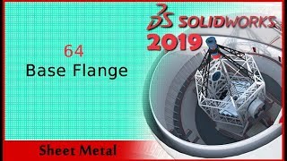 64- Sheet metal- Base Flange (Solidworks 2019 Dersleri)