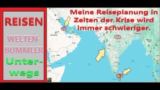 Meine Reiseplanung in Zeiten der Krise wird immer schwieriger.