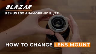 Blazar Lens Tutorials | How to Change Mounts on Remus Lenses