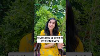 5 Mistakes to avoid in One Sided Love #love #onesidedlove #mistakes