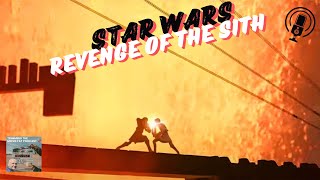 43. Star Wars: Revenge of the Sith (2005) - Revisiting 19 Years On 🕰️ 🚀