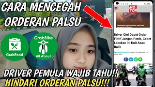 GRAB DRIVER CARA CEPAT CEGAH ORDERAN FIKTIF #Grab driver pemula