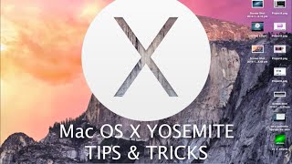 Mac OS X Yosemite (10.10) Tips & Tricks + Hidden Features