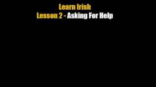 Learn Irish - Lesson 2 (Asking For Help)