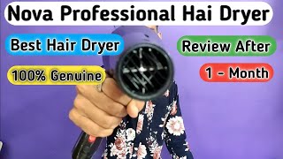 Nova Professional Hair Dryer Review After One Month Of Use | Real Life Review |#Nova