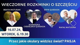 Wieczorne rozkminki o szczęściu 6. Okulary i pasja.