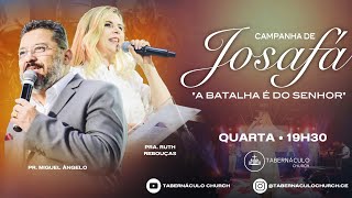 CAMPANHA DE JOSAFÁ - 19h30 - 12/06/2024 - QUARTA-FEIRA