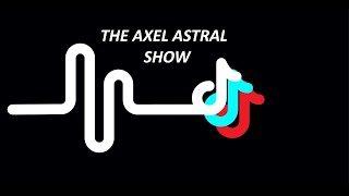 THE AXEL ASTRAL SHOW - Tech House And Fun (Premium Satira)